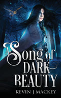 A Song of Dark Beauty