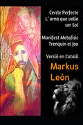 Cercle perfecte, L´arna que volia ser sol/ Manifest metafísic Trenquin el Jou (Catalan Edition)