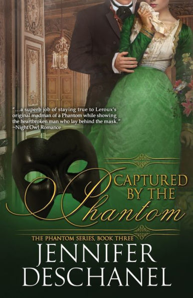 Captured By The Phantom: A Phantom of the Opera Romance Series (The Phantom Series)