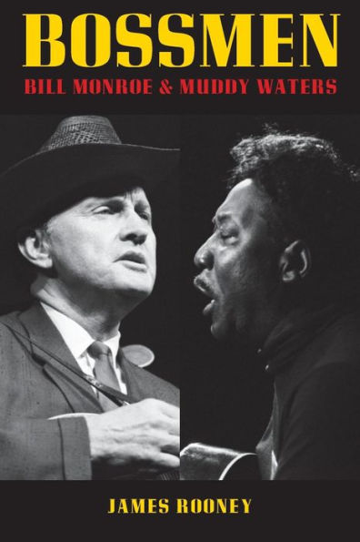 Bossmen: Bill Monroe & Muddy Waters