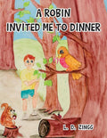 A Robin Invited Me To Dinner