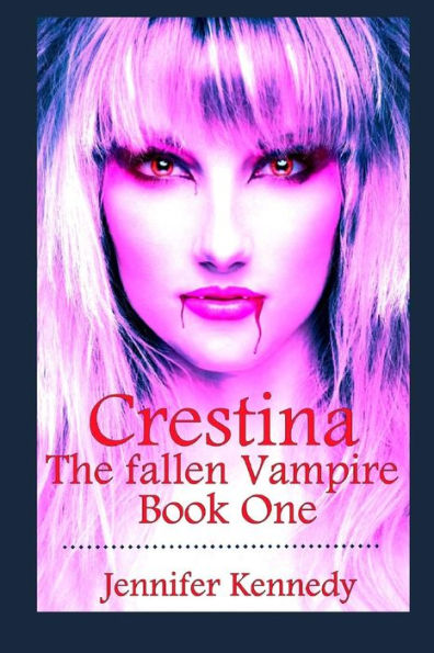 Crestina: The Fallen Vampire Book One