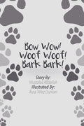 BOW WOW WOOF WOOF BARK BARK