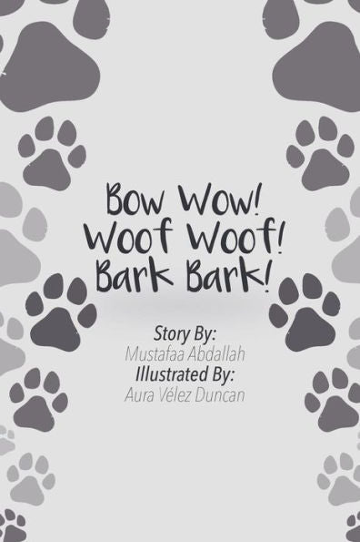 BOW WOW WOOF WOOF BARK BARK