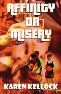 AFFINITY OR MISERY