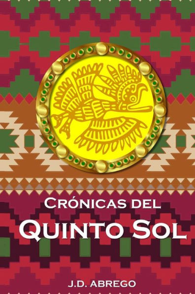 Cr�nicas del Quinto Sol (Spanish Edition)