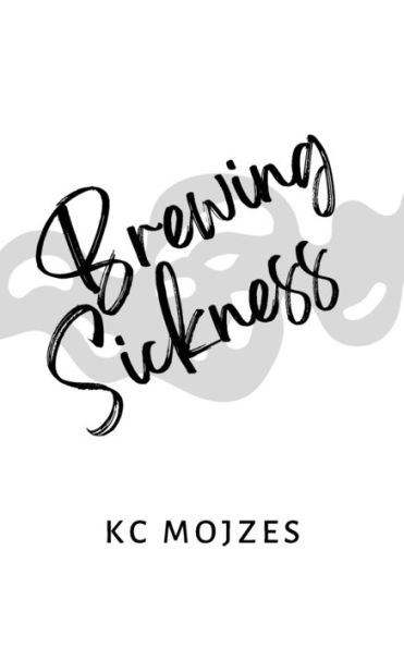 Brewing Sickness
