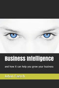 Business Intelligence: and how it can help you grow your business