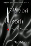 Blood Wroth - Part 2: The Foundation (Blood Bound)
