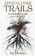 Apocalypse Trails: Homecoming