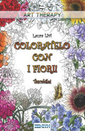 Coloratelo con i Fiori! - Tascabile! (Art Therapy) (Italian Edition)