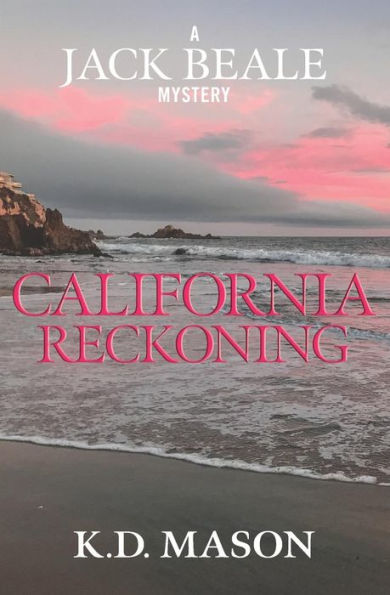 California Reckoning (Jack Beale Mystery)