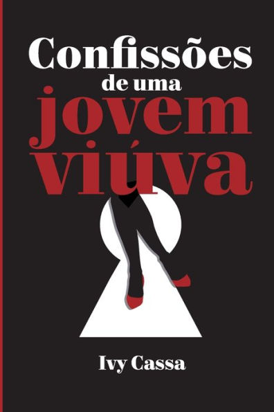 Confiss�es de uma Jovem Vi�va (Portuguese Edition)