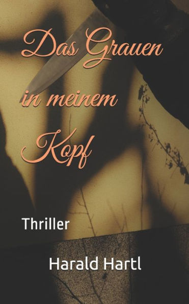 Das Grauen in meinem Kopf: Thriller (German Edition)