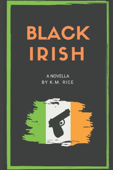 Black Irish: A Novella