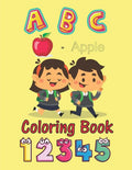 ABC Coloring Book: An Activity Book for Toddlers and Preschool Kids to Learn the English Alphabet Letters from A to Z, Numbers 1-10, Pre-Writing, Pre-Reading, Large format: 8.5x11 inches