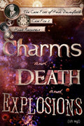 Charms and Death and Explosions (oh my!) (The Case Files of Henri Davenforth)