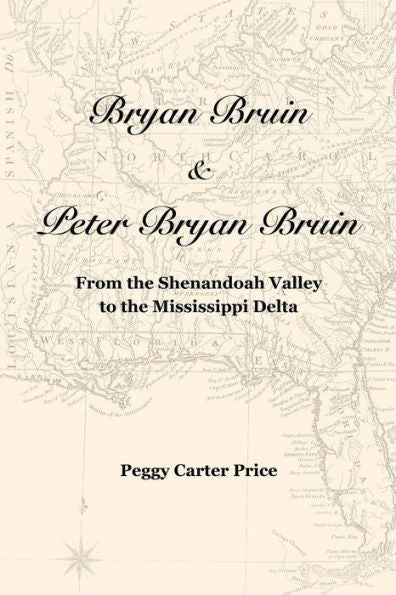 Bryan Bruin & Peter Bryan Bruin: From the Shenandoah Valley to the Mississippi Delta