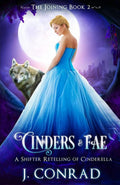 Cinders and Fae: A Shifter Retelling of Cinderella (The Joining)