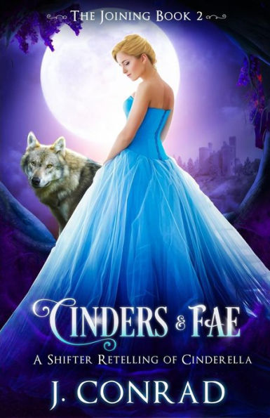 Cinders and Fae: A Shifter Retelling of Cinderella (The Joining)