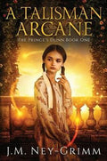 A Talisman Arcane (The Prince�s Djinn)