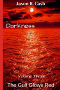 Darkness: Volume three - The Gulf Glows Red