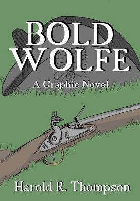 Bold Wolfe: A Graphic Novel