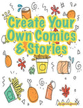 Create your own Comics & Stories: A wonderful and unique comic style layout for boys and girls to create and draw a story or comic book every day