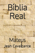 B�blia Real: Mateus Novo Testamento (Portuguese Edition)
