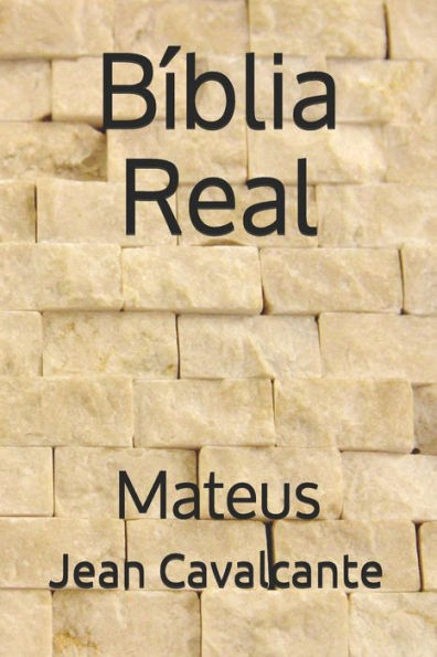 B�blia Real: Mateus Novo Testamento (Portuguese Edition)