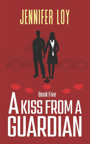 A Kiss From A Guardian: Book Five (Protector Series)