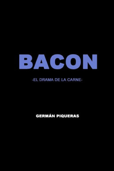 Bacon: El drama de la carne (Spanish Edition)