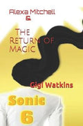 Alexa Mitchell & The Return of Magic