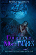 Daughter of Nightmares: A Dark Fantasy Novel (Renegade Guardians Book One)