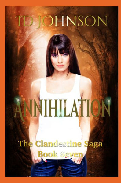Annihilation (The Clandestine Saga)