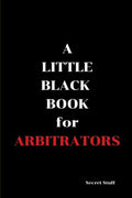 A Little Black Book: For Arbitrators