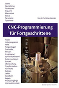 CNC-Programmierung f�r Fortgeschrittene: Parameterprogrammierung von Werkzeugmaschinen mit Beispielen (German Edition)