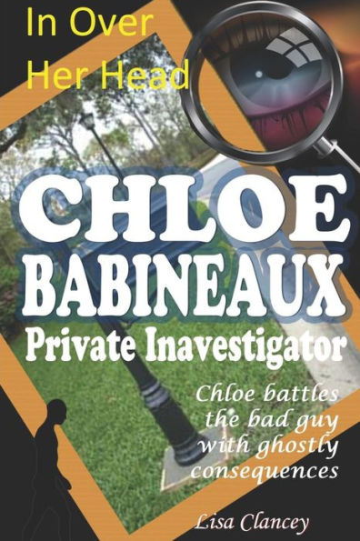 Chloe Babineaux Privave Investigator: In Over Her Head