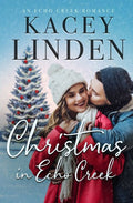 Christmas in Echo Creek: A Sweet Holiday Romance