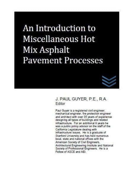 An Introduction to Miscellaneous Hot Mix Asphalt Pavement Processes (Street and Highway Engineering)