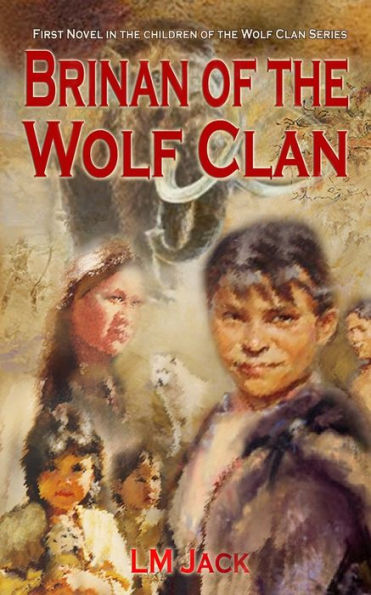 Brinan of the Wolf Clan (Children of the Wolf Clan)