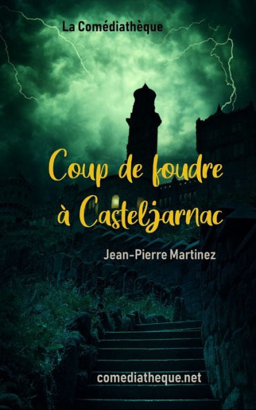Coup de foudre � Casteljarnac (French Edition)