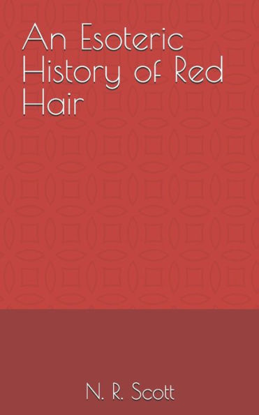 An Esoteric History of Red Hair
