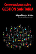 Conversaciones sobre gestión sanitaria (Spanish Edition)