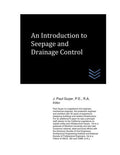 An Introduction to Seepage and Drainage Control (Geotechnical Engineering)