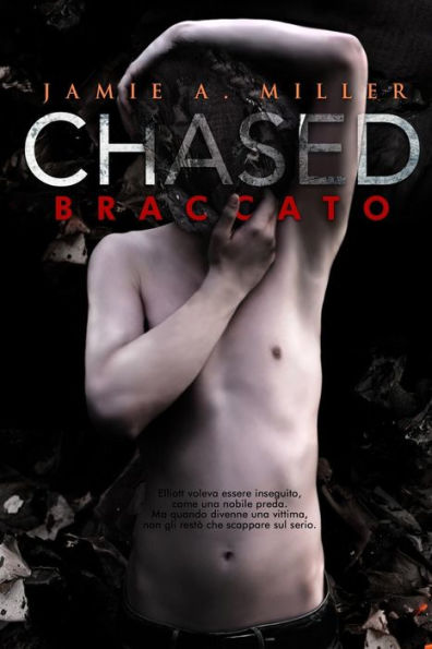 Chased: Braccato (Italian Edition)