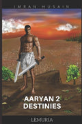 Aaryan 2 Destinies...: Lemuria