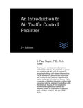 An Introduction to Air Traffic Control Facilities (Airfield and Airport Engineering)