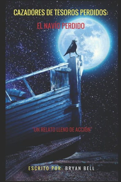 Cazadores De Tesoros Perdidos: El Nav�o Perdido (Spanish Edition)