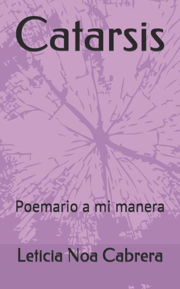 Catarsis: Poemario a mi manera (Entre amor y brujeria) (Spanish Edition)